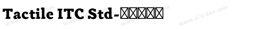 Tactile ITC Std字体转换
